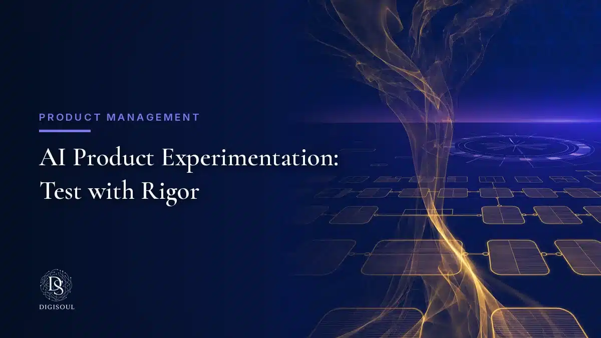 AI Product Experimentation: Test with Rigor