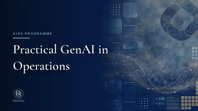 AI4X programme: Practical GenAI in Operations