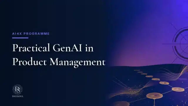 AI4X programme: Practical GenAI in Product Management