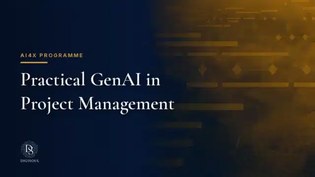 AI4X programme: Practical GenAI in Project Management